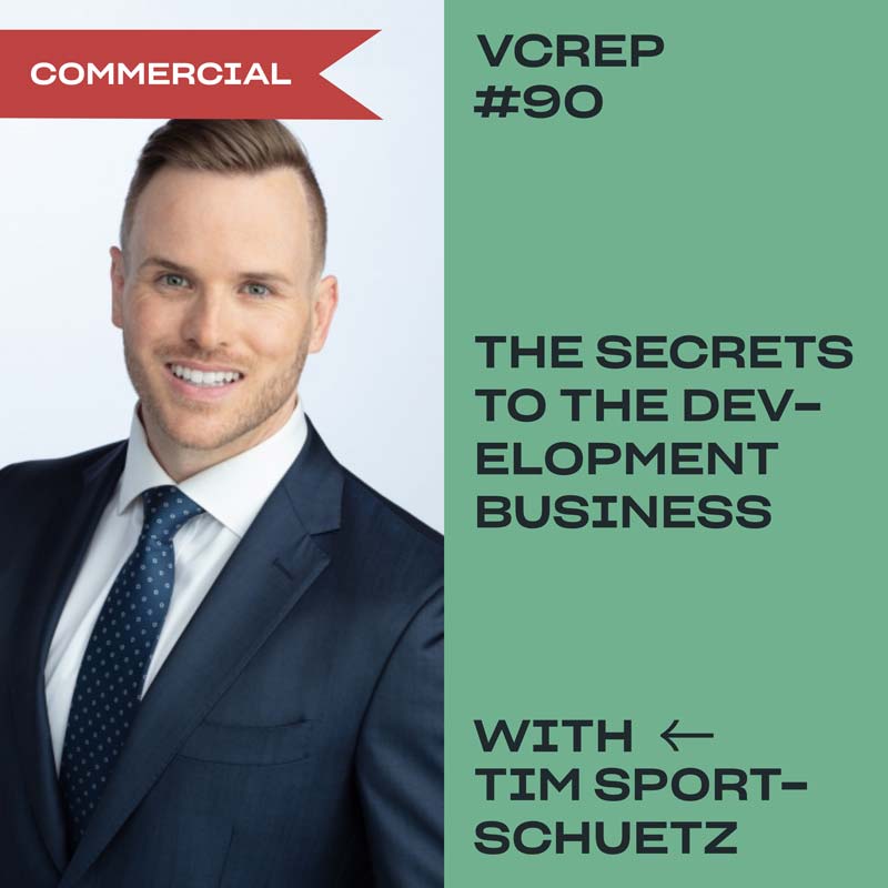 The Secrets to the Development Business with Tim Sportschuetz on the Vancouver Commercial Real Estate Podcast