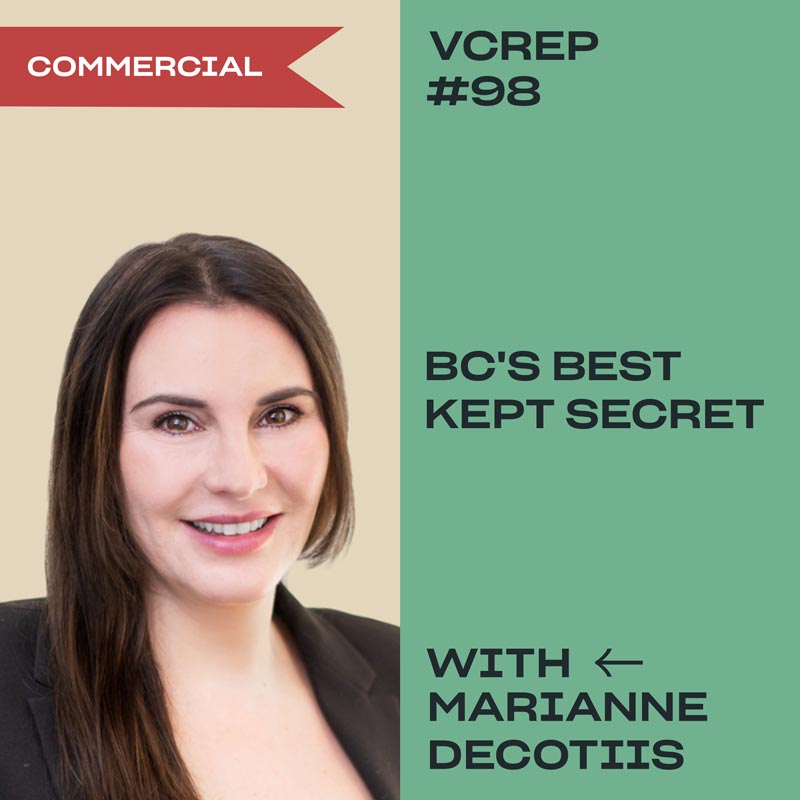 BC's Best Kept Secret with Marianne DeCotiis on the Vancouver Commercial Real Estate Podcast