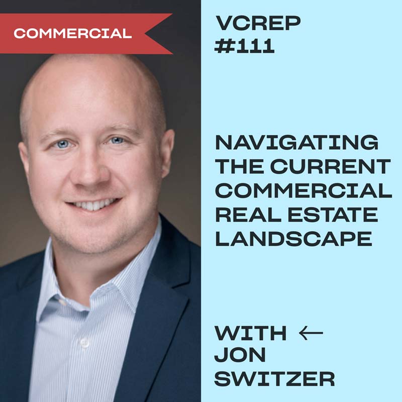 Navigating the Current Commercial Real Estate Landscape with Jon Switzer on the Vancouver Commercial Real Estate Podcast