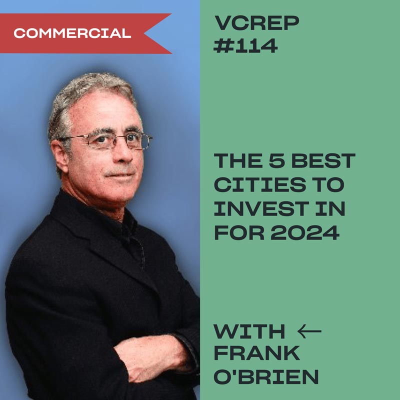 The 5 Best Cities to Invest In for 2024 with Frank O'Brien on the Vancouver Commercial Real Estate Podcast