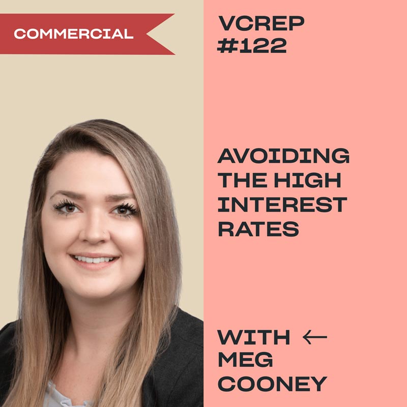 Avoiding the High Interest Rates with Meg Cooney on the Vancouver Commercial Real Estate Podcast